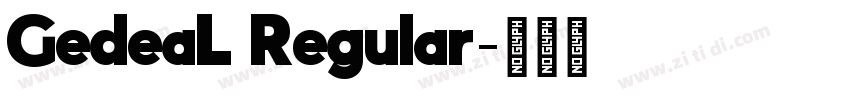 GedeaL Regular字体转换 GedeaL Regular字体转换